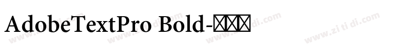 AdobeTextPro Bold字体转换 AdobeTextPro Bold字体转换